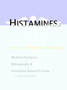 Histamines - A Medical Dictionary, Bibliography, and Annotated Research Guide to Internet References by Icon Health Publications - Paperback
