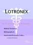 Lotronex - A Medical Dictionary, Bibliography, and Annotated Research Guide to Internet References by Icon Health Publications - Paperback