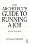 Architect's Guide to Running a Job by Ronald Green - Hardback