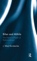 Bihar and Mithila : The Historical Roots of Backwardness by J.Albert Rorabacher - Hardback