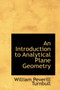An Introduction to Analytical Plane Geometry by William Peverill Turnbull - Paperback