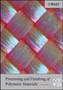 Processing and Finishing of Polymeric Materials, V1 by Inc. John Wiley & Sons - Hardback