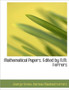 Mathematical Papers. Edited by N.M. Ferrers by George Green - Hardback
