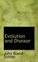 Evolution and Disease by John Sir Bland-Sutton - Paperback