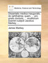 Dissertatio Medica Inauguralis, de Ophthalmia; Quam, ... Pro Gradu Doctoris, ... Eruditorum Examini Subjicit Jacobus Markey, ... by James Markey - Paperback