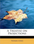 A Treatise on Projections by Thomas Sir Craig - Paperback