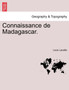 Connaissance de Madagascar. by Louis Lacaille - Paperback
