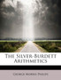 The Silver-Burdett Arithmetics by George Morris Philips - Paperback