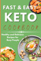 Fast & Easy Keto Cookbook : Healthy and Delicious Recipes for Busy People.