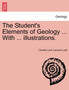 The Student's Elements of Geology ... with ... Illustrations. by Sir Charles Lyell - Paperback