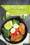 Keto Diet Healthy Cookbook : Quick And Tasty Ketogenic Recipes