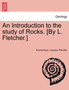 An Introduction to the Study of Rocks. [By L. Fletcher.] by Anonymous - Paperback