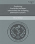 Exploiting hardware/software interactions for analyzing embedded systems. by Sibin Mohan - Paperback