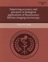 Improving Accuracy and Precision in Biological Applications of Fluorescence Lifetime Imaging Microscopy by Ching-Wei Chang - Paperback