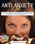 Anti Anxiety Diet - This Cookbook Includes Many Healthy Detox Recipes (Paperback Version - English Edition) : Put an End on Anxiety, Reduce Depression and Stop Panic Attacks with This Plant Based Diet