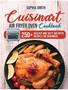 Cuisinart Air Fryer Oven Cookbook : 250+ Healthy and Tasty Air Fryer Recipes for Beginners