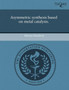 Asymmetric synthesis based on metal catalysis. by Marina Naodovic - Paperback