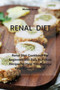 Renal Diet : Renal Diet Cookbook For Beginners 200 Easy to Follow Recipes to Help You Manage Your Kidney Disease
