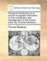 A Lecture Introductory to a Course of Popular Instruction on the Constitution and Management of the Human Body. by Thomas Beddoes, ... by Thomas Beddoes - Paperback