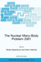 The Nuclear Many-Body Problem 2001 : 53 by Witold Nazarewicz - Paperback