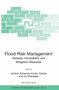 Flood Risk Management: Hazards, Vulnerability and Mitigation Measures : 67 by Jochen Schanze - Hardback