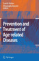 Prevention and Treatment of Age-related Diseases by Suresh I.S. Rattan - Hardback