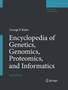 Encyclopedia of Genetics, Genomics, Proteomics, and Informatics by George P. Redei - Hardback