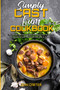 Simply Cast Iron Cookbook : The Ultimate Cast Iron Cookbook With More Then 50 Delicious Recipes for your Healthy and Easy Meal at Home