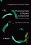 Photochemistry of Organic Compounds : From Concepts to Practice by Petr Klan - Hardback