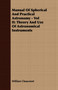 Manual Of Spherical And Practical Astronomy - Vol II : Theory And Use Of Astronomical Instruments by William Chauvenet - Paperback