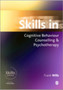 Skills in Cognitive-Behaviour Counselling and Psychotherapy by Frank Wills - Hardback