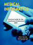 Medical Informatics: Practical Guide for the Healthcare Professional by Robert Hoyt MD - Paperback