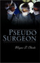 Pseudo Surgeon by Wayne S Clarke - Paperback
