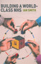 Building a World-Class NHS by I. Smith - Paperback