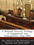 A National Security Strategy of Engagement and Enlargement, July 1994 by The Office of the Secretary of Defense a - Paperback