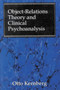 Object Relations Theory and Clinical Psychoanalysis by Otto F. MD Kernberg - Hardback