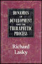 The Dynamics of Development and the Therapeutic Process by Richard Laskey - Hardback