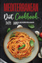 Mediterranean Diet Cookbook 2021 : Flavorful Easy Recipes for a Healthy Lifestyle Mediterranean Diet Cookbook 2021 : Flavorful Easy Recipes for a Healthy Lifestyle