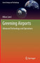 Greening Airports : Advanced Technology and Operations by Milan Janic - Hardback