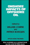 Onshore Impacts of Offshore Oil by W.J. Cairns - Hardback
