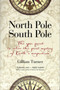 North Pole, South Pole: The Quest To Understand Earth's Magnestism by Gillian Turner - Paperback