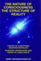 The Nature of Consciousness, the Structure of Reality by Jerry Davidson Wheatley - Hardback