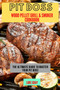 Pit Boss Wood Pellet Grill & Smoker Cookbook : The Ultimate Guide to master your Pit Boss