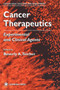 Cancer Therapeutics : Experimental and Clinical Agents by Beverly A. Teicher - Hardback