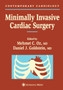 Minimally Invasive Cardiac Surgery by Mehmet C. Oz - Hardback