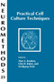 Practical Cell Culture Techniques : 23 by Alan A. Boulton - Hardback