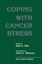 Coping with Cancer Stress : With an Introduction by Avery D. Weissman (Harvard Medical School, Boston) by A.D. Weisman - Paperback