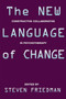 The New Language of Change : Constructive Collaboration in Psychotherapy by Steven Friedman - Hardback