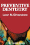 Preventive Dentistry by M.L. Silverstone - Hardback
