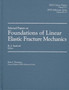 Foundations of Linear Elastic Fracture Mechanics : MS137 by R.J. Sanford - Hardback